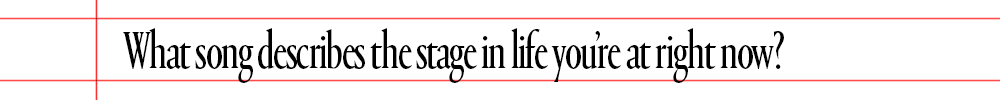 text that says what song describes the stage in life you're at right now