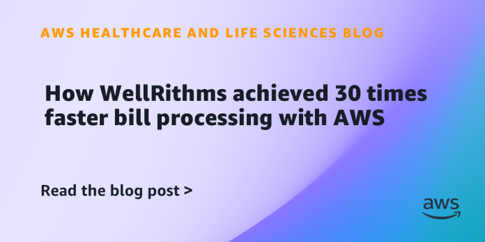 How WellRithms achieved 30 times faster bill processing with AWS How WellRithms achieved 30 times faster bill processing with AWS