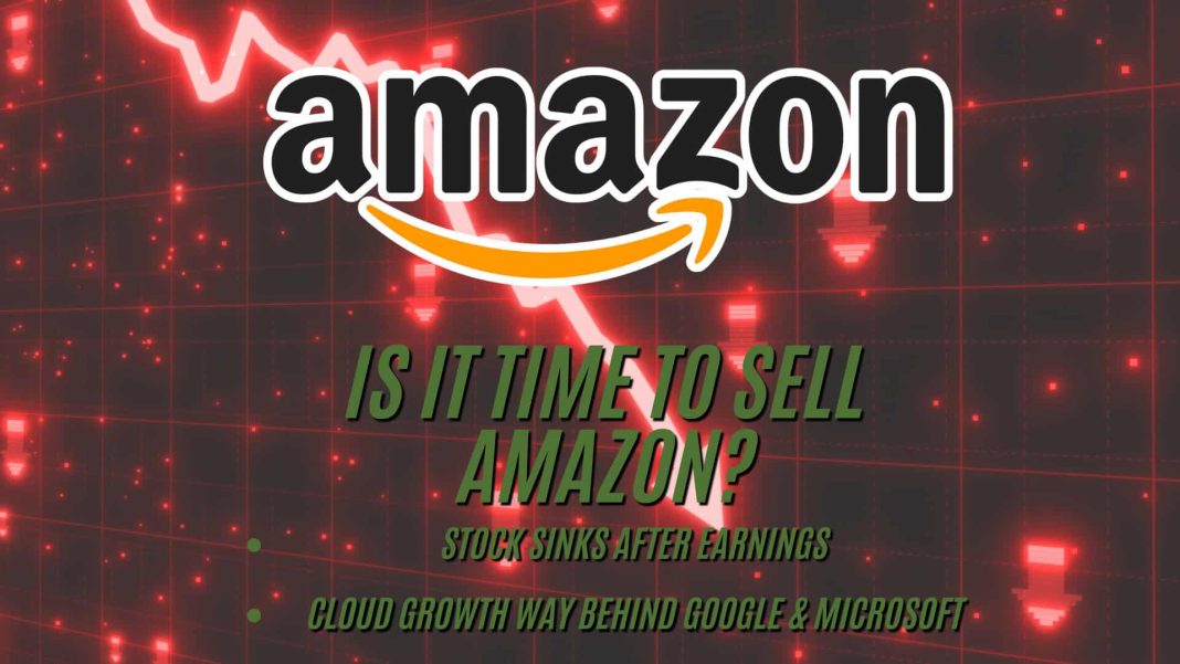 A digital graphic featuring the Amazon logo with its orange arrow against a dark red background with a grid pattern and a prominent downward-sloping red line graph. Green text overlays ask 'IS IT TIME TO SELL AMAZON?' and state 'STOCK SINKS AFTER EARNINGS' and 'CLOUD GROWTH WAY BEHIND GOOGLE & MICROSOFT'.