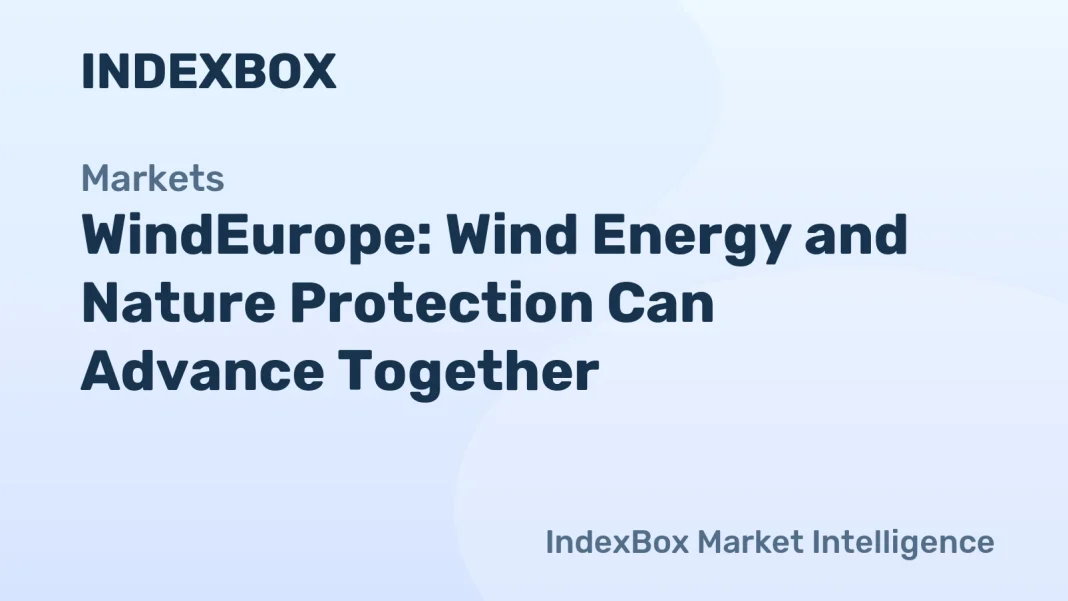WindEurope: Wind Energy and Nature Protection Can Advance Together – News and Statistics WindEurope: Wind Energy and Nature Protection Can Advance Together - News and Statistics