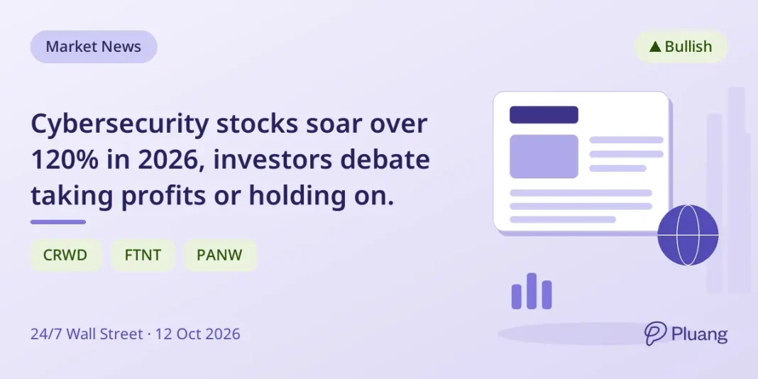 Cybersecurity stocks soar over 120% in 2026, in… Cybersecurity stocks soar over 120% in 2026, investors debate taking profits or holding on.