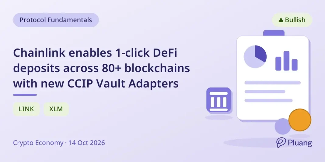 Chainlink enables 1-click DeFi deposits across … Chainlink enables 1-click DeFi deposits across 80+ blockchains with new CCIP Vault Adapters