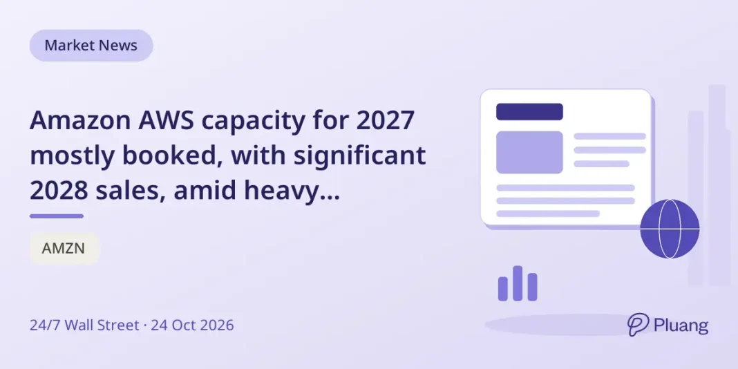 Amazon AWS capacity for 2027 mostly booked, wit… Amazon AWS capacity for 2027 mostly booked, with significant 2028 sales, amid heavy spending and AI demand.